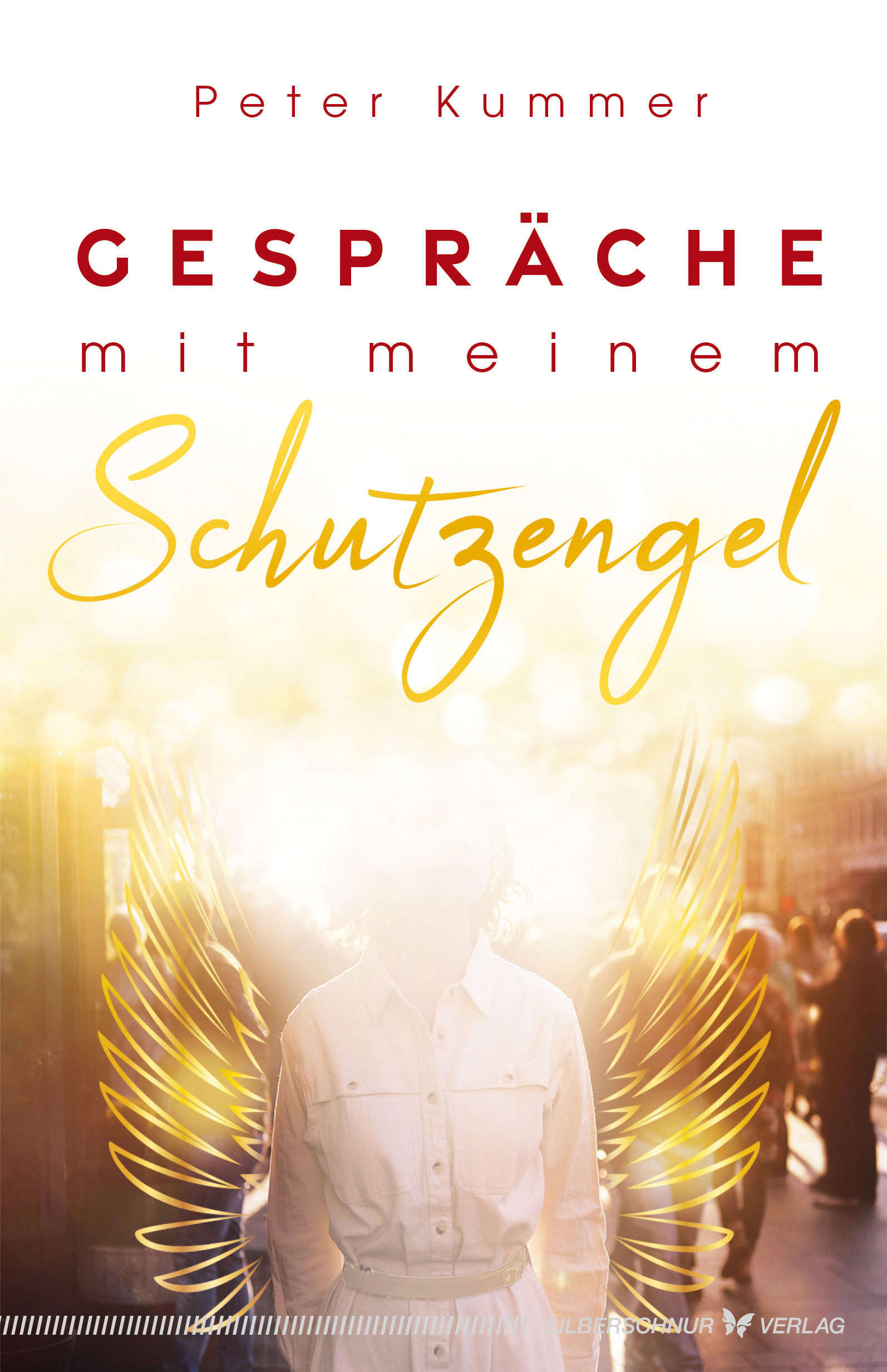 Peter Kummer Gespräche mit meinem Schutzengel | Ebook | 1081070