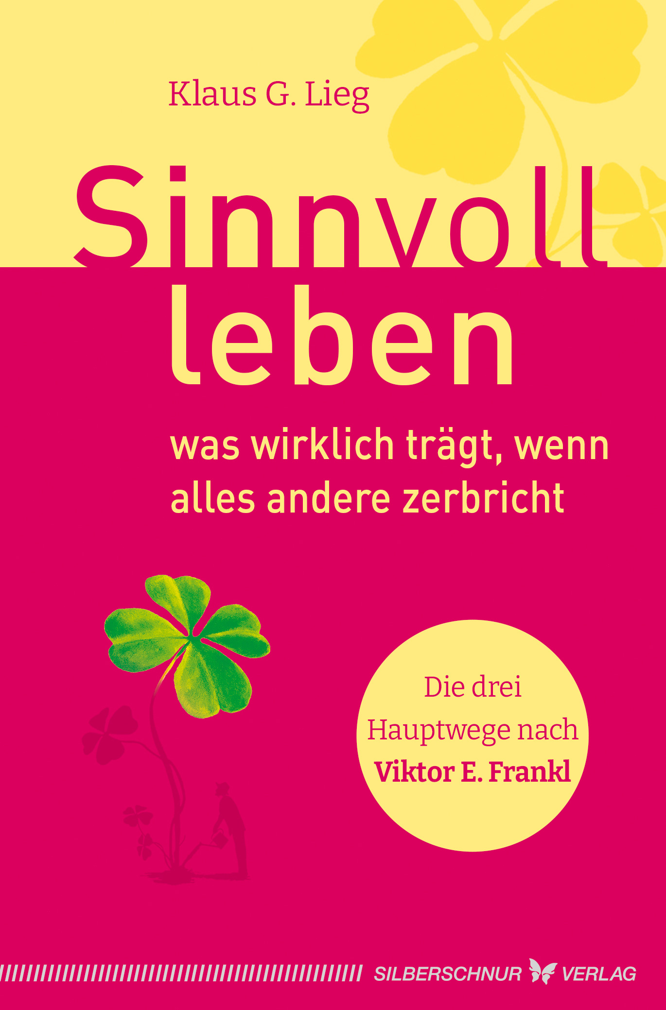 Sinnvoll leben - was wirklich trägt, wenn alles andere zerbricht